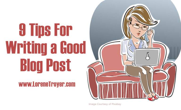 9 Simple Tips for Writing a Good Blog Post